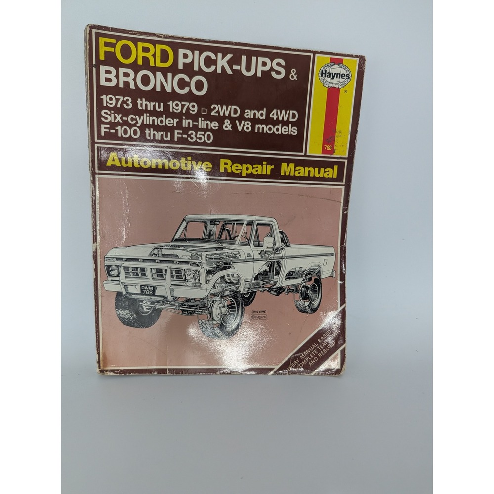 Haynes Ford Pick-Ups Bronco 1973-1979 Repair Manual F-100 F-150 F-250 F-350 788